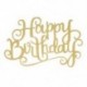 Happy Birthday - Arany színű akril tortadísz szülinapra