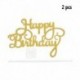 2db Happy Birthday - Arany színű csillogó akril tortadísz szülinapra